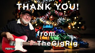 HUGE Thank You to TheGigRig Community