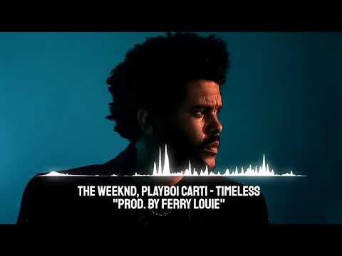 The Weeknd, Playboi Carti - Timeless (Remix)
