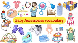 Baby Accessories Vocabulary in English  | Fun Learning | Learn and Speak English | Improve English