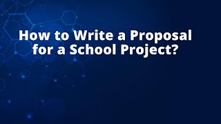 How to Write a Proposal for a School Project?