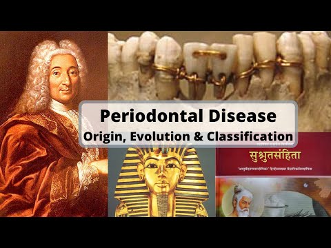 PERIODONTAL DISEASE - Origin, Evolution and Classification