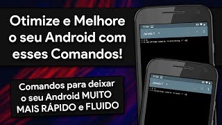 IMPORVE AND OPTIMIZE THE PERFORMANCE AND FLUIDITY OF YOUR ANDROID WITH THESE COMANDS! [ROOT]