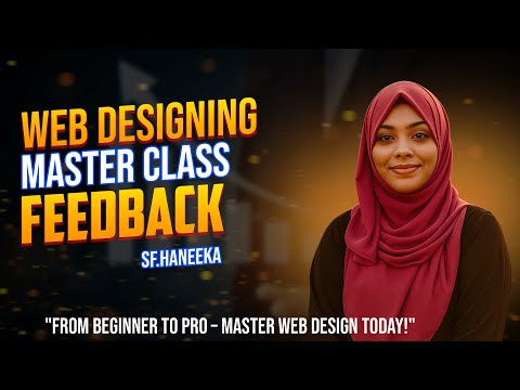 Student Feedback Special | Web Designing Masterclass | Miss. SF. Haneeka