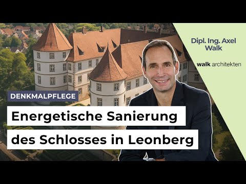 Altbau trifft Zukunft: Energetische Sanierung im Denkmal – Beispiel Schloss Leonberg