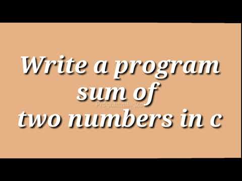 Wap sum of two numbers in c | Programming Zone |.........