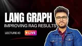 LangGraph Lecture | Improving RAG Results with UI changes