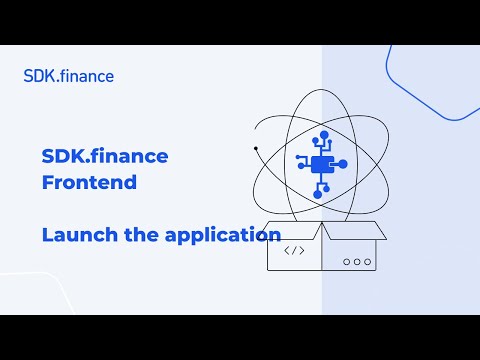 SDK.finance Frontend | Part 3: Launching the Application