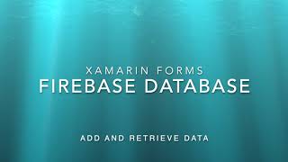 Xamarin Forms Firebase Database CRUD Part 1