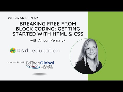 Breaking Free From Block Coding: GETTING STARTED WITH HTML & css | Webinar Replay March 2025