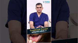 Toothbrush Trauma Explained - Are You Brushing Your Teeth the Wrong Way?| Dr. Arun Kumar | Chennai
