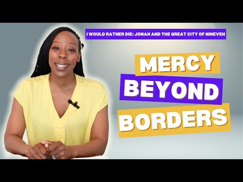Jonah Chapter 3: Mercy Beyond Borders