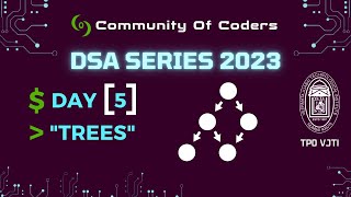 CoC x TPO VJTI DSA Series 2023 - Day 6: Trees