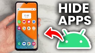 How To Hide Apps On Android Phone - Step By Step