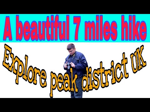 7 Miles Difficult Hike Hope Valley Peak District United Kingdom 2021 #Challenge #Hike #NatureVideos