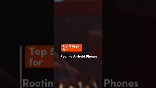 5 android rooting software 📶