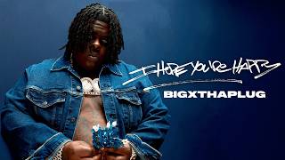 BigXthaPlug - I Hope You’re Happy (Full Album)