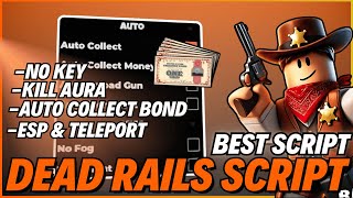 💀 Roblox Dead Rails Script 2025 | Kill Aura, ESP, Teleport, Auto Collect & More! 🚀 *NO KEY*