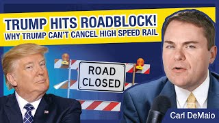 TRUMP HITS A ROADBLOCK! Why Trump Can’t Cancel High Speed Rail