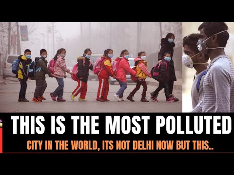 world's most polluted city is not Delhi