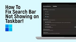 How to Fix Search Bar Not Showing on Taskbar of WIndows 11 [easy]