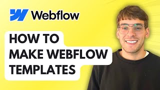 How to Make Webflow Templates [2025 Guide]