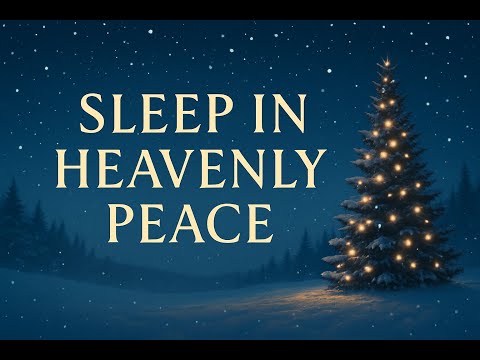 Sleep in Heavenly Peace – Instrumental Christmas Music for Relaxation & Holiday Spirit