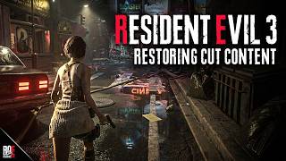 RESIDENT EVIL 3: REMAKE || RESTORING CUT CONTENT! | LAST ESCAPE MOD