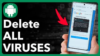 How To Find And Delete ALL VIRUSES On Android