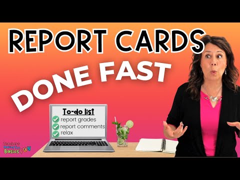 Report Cards -  Do This, Don't Do That - Templates, Sample Comments, Time Saving Organizational Tips