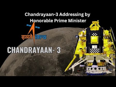 Chandrayaan-3 Addressing by Honorable Prime Minister-Live Event