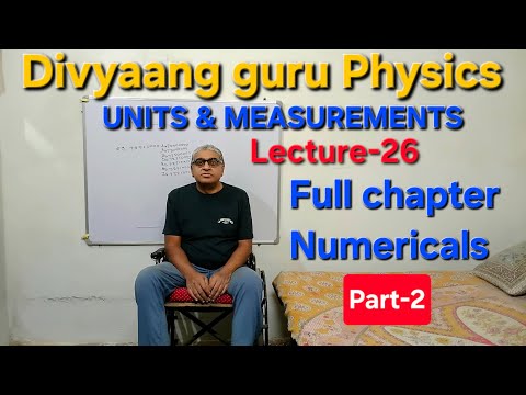 Full chapter Numericals | Part-2 | UNITS & MEASUREMENTS | L-26 | JEE/NEET | Class-11th | PHYSICS |