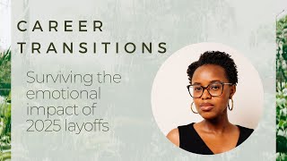 Surviving the 2025 Tech Layoffs | The emotional impacts for mid-career tech professionals