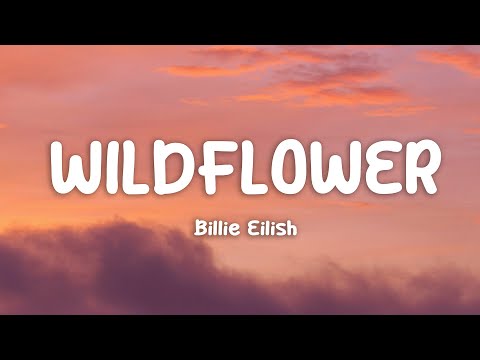Billie Eilish - WILDFLOWER (Lyrics)