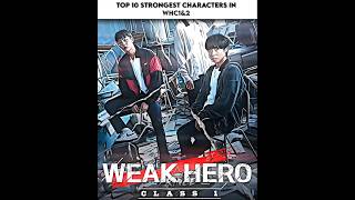 TOP 10 strongest characters in Weak hero class 1&2 🔥🥶🎬 #kdrama #trending #shorts