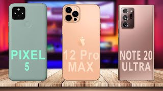 Google pixel 5 vs iPhone 12 Pro Max vs Samsung Galaxy Note 20 ultra