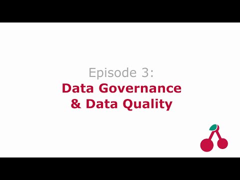 CC Video series: Episode 3 – Data Governance and Data Quality