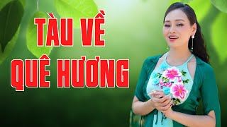 Tàu Về Quê Hương - Giọng Ca Nhạc Quê Hương Khiến Triệu Trái Tim Đắm Say Không Rời - Mỹ Hạnh