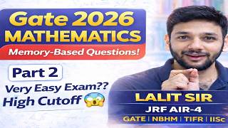 GATE 2026 Mathematics Memory Based Questions | Complete Paper Analysis | Lalit Sir | Part 2