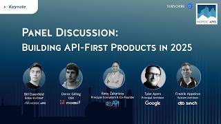 Building API First products in 2025 Panel