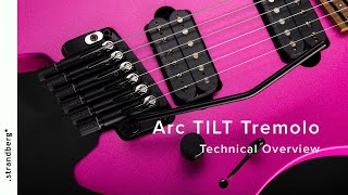 Arc TILT Tremolo – Technical Overview | .strandberg* Guitars