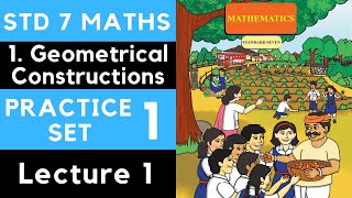 Class 7 Practice Set 1 Lecture 1 Ch 1 Geometrical Constructions Maharashtra 7th Maths New Portion