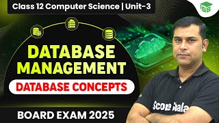 Database Management: Database Concepts | Class 12th Computer Science - Code 083