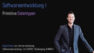 SS2023 / [03] Softwareentwicklung I / Primitive Datentypen