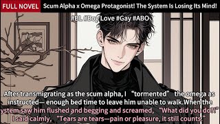 Scum Alpha x Omega Protagonist! The System Is Losing Its Mind! 😏