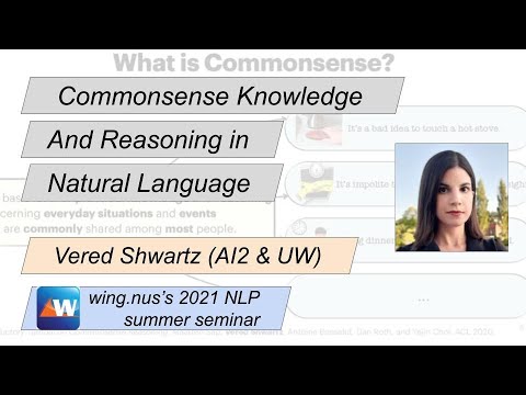 Commonsense Knowledge and Reasoning in Natural Language / Vered Shwartz (AI2 & UW)