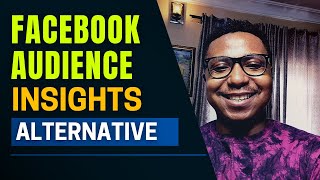 Facebook Audience Insights Alternative Now Available