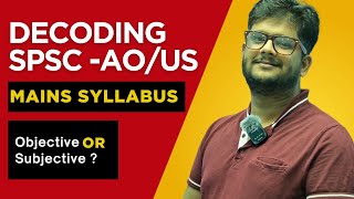 SPSC Mains Syllabus 2025 | Complete Decoded Analysis | Based on Official Notification