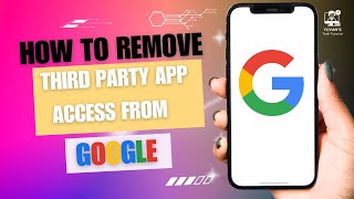 How to Remove Third Party App Access From Google