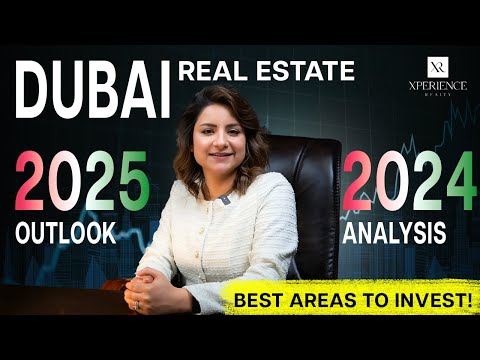 Dubai Real Estate Market 2025: Outlook, Trends & Best Investment Areas | 2024 Property Analysis