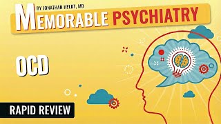 Obsessive-Compulsive Disorder (OCD) Mnemonics (Memorable Psychiatry Lecture)
